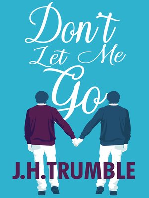 cover image of Don't Let Me Go